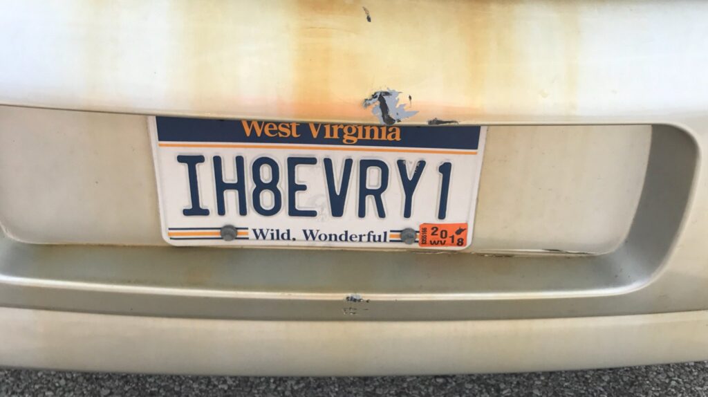 #6 IH8EVRY1 West Virginia License Plate